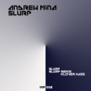 Andrew Mina - Slurp (Klover Haze Remix)