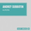 Andrey Subbotin - Aurora (Martin Cloud Busted Mix)