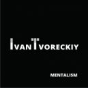 Ivan Tvoreckiy - Mentalism. I Close The Door (Original Mix)