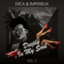 ivica & Imperieux - Deeply In My Soul (Vol.2)