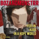 BOZANDMONSTRR - In A Hope World (Original Mix)