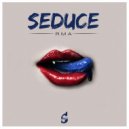 RMA - Seduce (Radio Version)