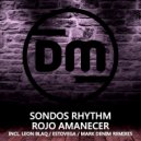 Sondos Rhythm - Rojo Amanecer (Mark Denim Remix)