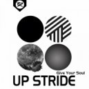 Up Stride - Give Your Soul (Original Mix)