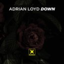 Adrian Loyd - Down (Original Mix)
