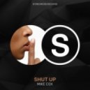 Mike Cox - Shut up (Original mix)