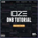 IOZE - DnB Tutorial