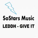 LEDDH - Give It (Original Mix)