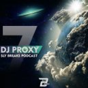 PrOxY DJ Podcast - SLYBREAKS (Original Mix)