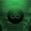 Minicassette - Quequiere (Loopnoise Remix)