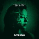 Angry Deep - Get Funk (Original Mix)