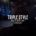 Andrey Orbit - Triple Style Mixed By Andrey Orbit