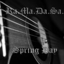 Ra.Ma.Da.Sa. - spring day