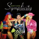 Symplicity - Dont Hate