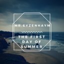 Mr.Eyzenhaym - The First Day of Summer ()