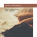 KIRSTY HAWKSHAW - FACE TO FACE AGAIN (SOTY & SEVEN24 Remix)