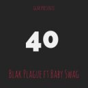 blak plague - 40 ft Baby Swag (Original Mix)