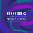 Harry Rules - Monkey Corner (Original Mix)
