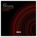 Jay Tripwire - Filament Burst