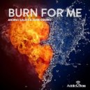 Andres Galvis & Juan Osorio - Burn For Me (Original Mix)