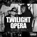 Ras Ablaze - Twilight Opera (feat. DULE)