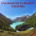 GALIN Mix - Live Room Set 11.06.2017 ()