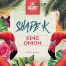 Shade k - King Onion