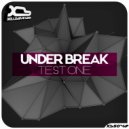 Under Break - Test One