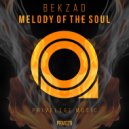 BekzaD - Melody Of The Soul