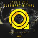 Jaden Vox - Elephant Ritual