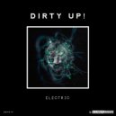 Dirty Up! - Electric (Original)