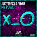 JuicyTraxx & ARYUE - My Power (Original Mix)
