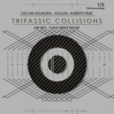 Oscar Aguilera & Hollen & Alberto Ruiz - Trifassic Collisions (Original Stick)