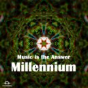 Millennium - Music is the Answer