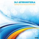 DJ Atmosfera - Trance Session (Uplifting Mix) (Original Mix)