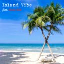 Haseeb Alvi & Sonna Rele - Island Vibe