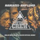 Haikaiss & Jonas Bento - Raplord (Malik Mustache & Dazzo Oficial Remix)