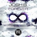 Josh B - Forever (Original Mix)