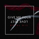 Royal MJS - Give Me Your Love 2017