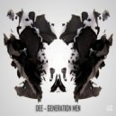 Dee - Generation Men (Original Mix)