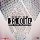 Naughty Bear - In And Out