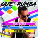 Ticli & Gas - Que Rumba (feat. The Romy) (Original mix)