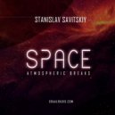 Stanislav Savitskiy - Space Atmospheric Breaks Part 20 (original)