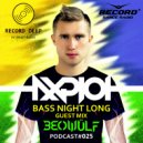 AXPLOT - Bass Night Long 025 (Guest Mix By Beowulf) [Record Deep] (Radio Show)