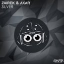 Zairek & Axar - Silver (Original Mix)