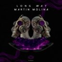 Martin Molina - Long Way (Original Mix)