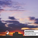 Mahaputra - Want You To Stay (Original Mix)