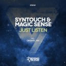 Syntouch & Magic Sense - Just Listen (Original Mix)