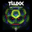 TLUXX - You Love is My High (Original Mix)