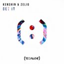 Kenshin & Zelig - Get It (Original Mix)